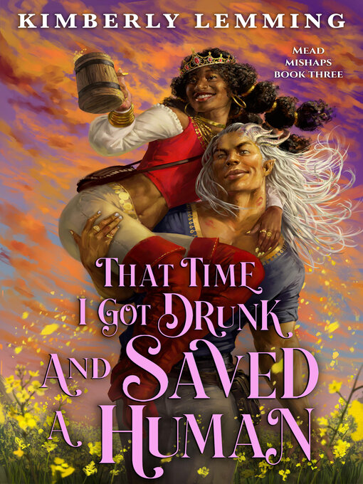 Title details for That Time I Got Drunk and Saved a Human by Kimberly Lemming - Wait list